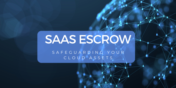 Safeguarding Your Cloud Assets The Role Of Saas Escrow Escrow London